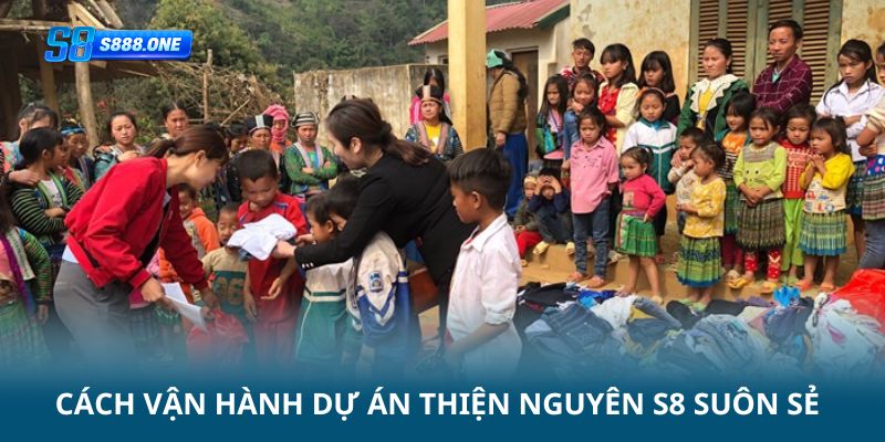 Cách vận hành dự án thiện nguyên s8 suôn sẻ