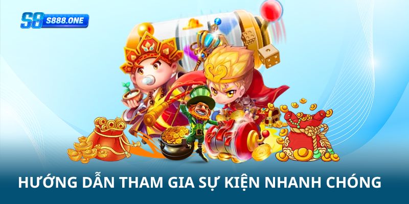 Hướng dẫn tham gia sự kiện nhanh chóng